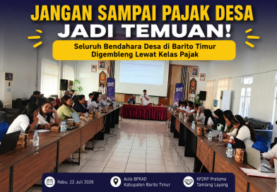 Cegah Temuan Pajak Desa, Seluruh Bendahara Desa di Barito Timur Digembleng Lewat Kelas Pajak